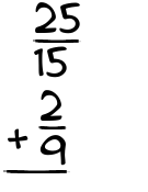 What is 25/15 + 2/9?