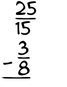 What is 25/15 - 3/8?