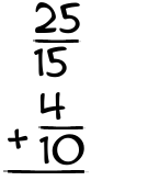 What is 25/15 + 4/10?
