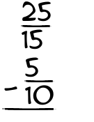 What is 25/15 - 5/10?