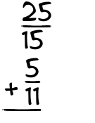 What is 25/15 + 5/11?