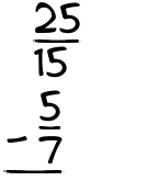 What is 25/15 - 5/7?