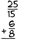 What is 25/15 + 6/8?