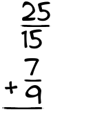 What is 25/15 + 7/9?