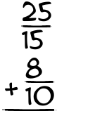 What is 25/15 + 8/10?