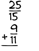 What is 25/15 + 9/11?