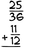 What is 25/36 + 11/12?