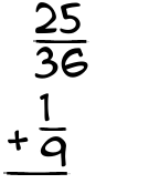 What is 25/36 + 1/9?