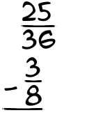 What is 25/36 - 3/8?