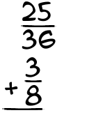 What is 25/36 + 3/8?