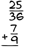 What is 25/36 + 7/9?