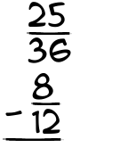 What is 25/36 - 8/12?