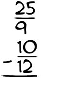 What is 25/9 - 10/12?