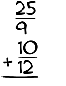 What is 25/9 + 10/12?