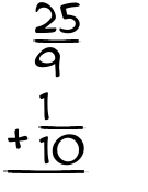 What is 25/9 + 1/10?