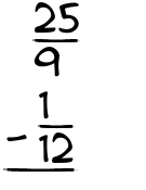 What is 25/9 - 1/12?