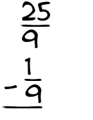What is 25/9 - 1/9?