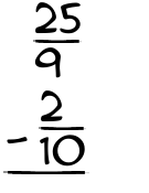 What is 25/9 - 2/10?