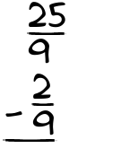What is 25/9 - 2/9?