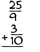 What is 25/9 + 3/10?