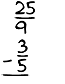 What is 25/9 - 3/5?