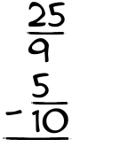 What is 25/9 - 5/10?