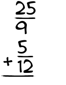 What is 25/9 + 5/12?