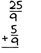 What is 25/9 + 5/9?
