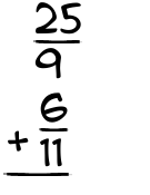 What is 25/9 + 6/11?