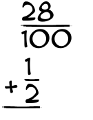 What is 28/100 + 1/2?