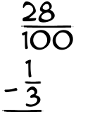 What is 28/100 - 1/3?