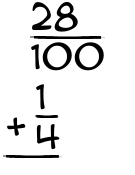 What is 28/100 + 1/4?