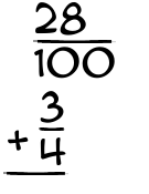 What is 28/100 + 3/4?