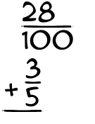 What is 28/100 + 3/5?