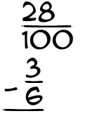 What is 28/100 - 3/6?