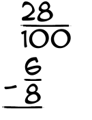 What is 28/100 - 6/8?