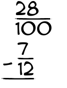 What is 28/100 - 7/12?
