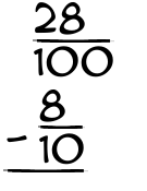 What is 28/100 - 8/10?