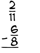 What is 2/11 - 6/8?