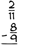 What is 2/11 - 8/9?