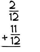 What is 2/12 + 11/12?