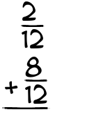 What is 2/12 + 8/12?