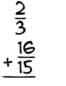 what is 2 3 of 15 16