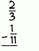 What is 2/3 - 1/11?