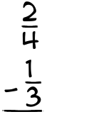 What is 2/4 - 1/3?