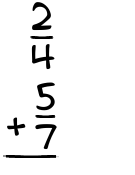 What is 2/4 + 5/7?