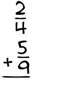 What is 2/4 + 5/9?