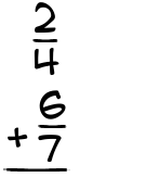 What is 2/4 + 6/7?