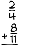 What is 2/4 + 8/11?