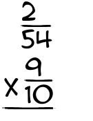 What is 2/54 x 9/10?